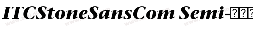 ITCStoneSansCom Semi字体转换 ITCStoneSansCom Semi字体转换
